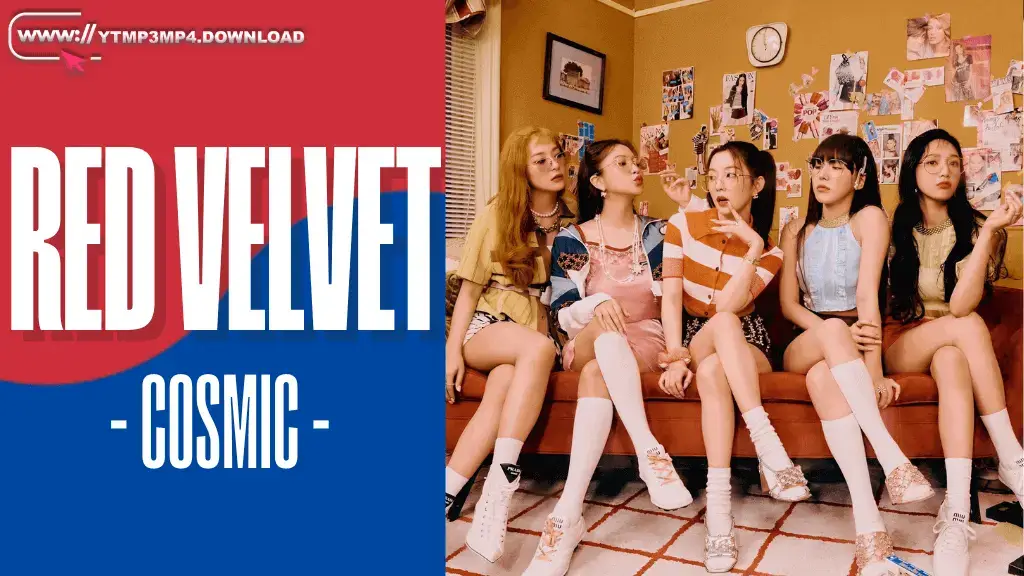 Red Velvet ‘Cosmic’ - Enjoy it with YouTube MP3 tools